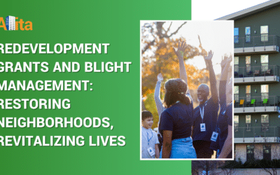 Redevelopment Grants and Blight Management: Restoring Neighborhoods, Revitalizing Lives