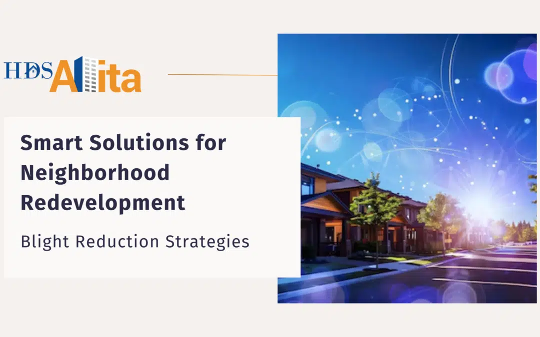 Blight Reduction Strategies: Smart Solutions for Neighborhood Redevelopment